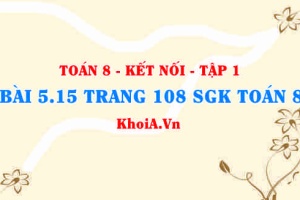 Bài 5.15 trang 108 SGK Toán 8 tập 1 Kết nối tri thức